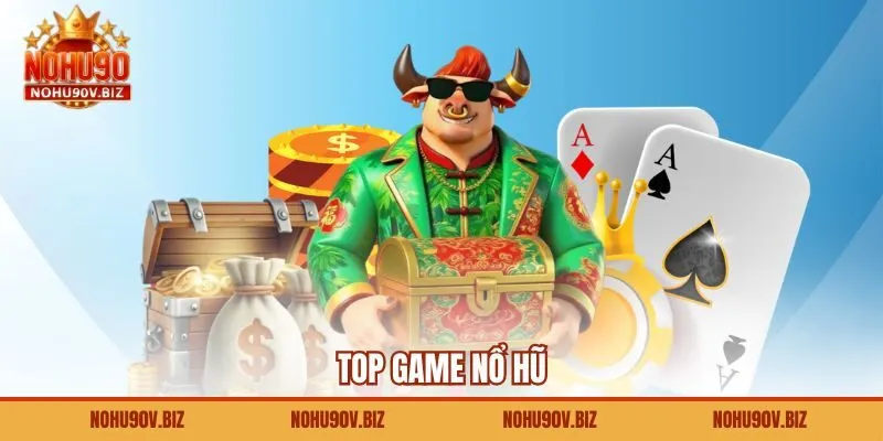 Top Game Nổ Hũ